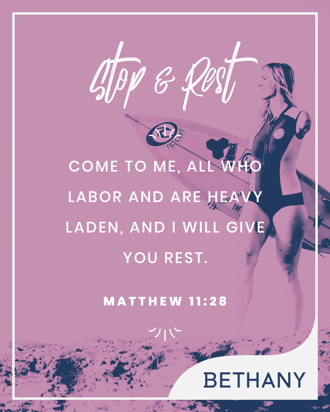 Bethany shares verses to help us stop and rest