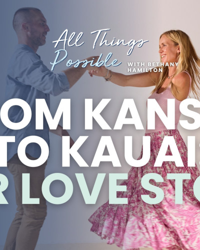 From Kansas To Kauai: Our Love Story