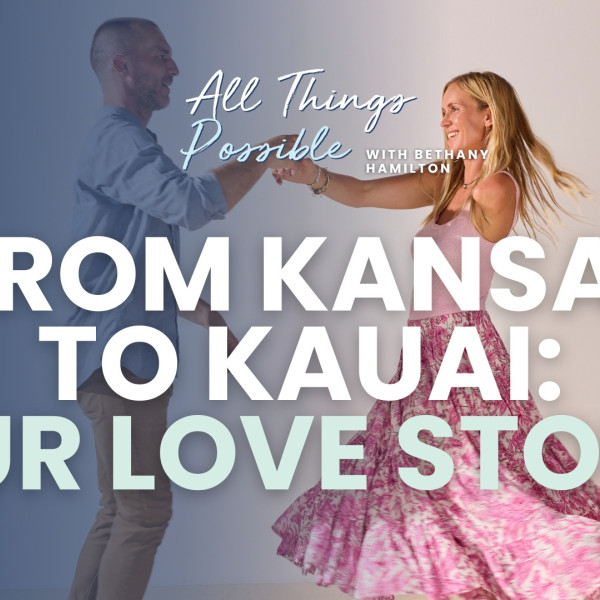 From Kansas To Kauai: Our Love Story